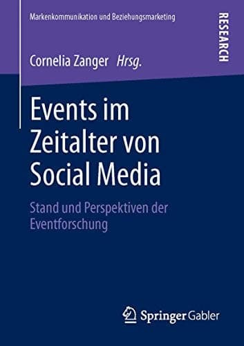 Events im Zeitalter von Social Media Stand und Perspektiven der Eventforschung