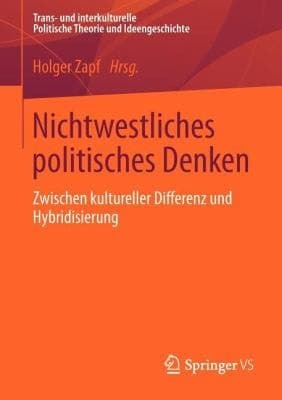 Nichtwestliches politisches Denken Zwischen kultureller Differenz und Hybridisierung