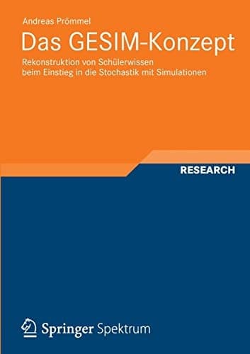 Das GESIM-Konzept Rekonstruktion von Schülerwissen beim Einstieg in die Stochastik mit Simulationen