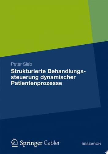 Strukturierte Behandlungssteuerung Dynamischer Patientenprozesse