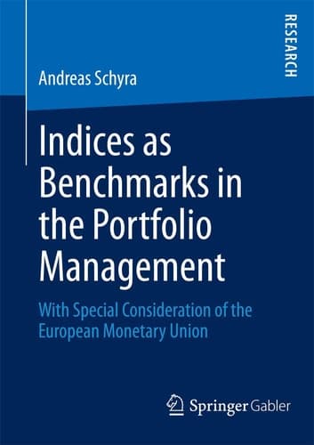 Indices as Benchmarks in the Portfolio Management With Special Consideration of the European Monetary Union