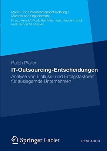 IT-Outsourcing-Entscheidungen Analyse von Einfluss- und Erfolgsfaktoren für auslagernde Unternehmen
