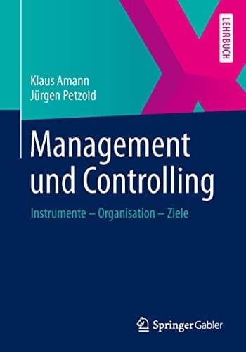 Management und Controlling Instrumente - Organisation - Ziele