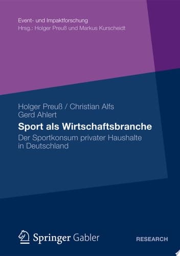 Sport Als Wirtschaftsbranche Der Sportkonsum Privater Haushalte in Deutschland
