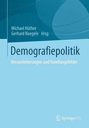 Demografiepolitik Herausforderungen und Handlungsfelder