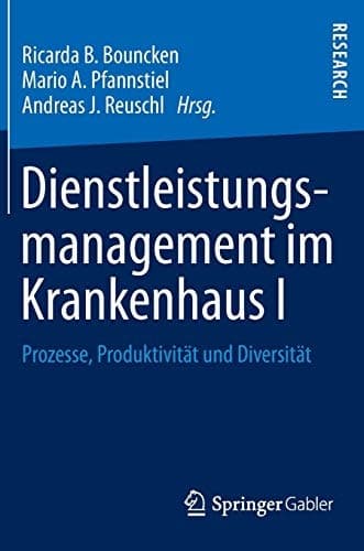 Dienstleistungsmanagement im Krankenhaus I Prozesse, Produktivität und Diversität