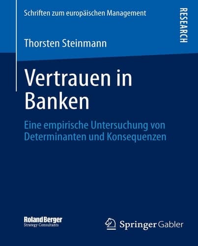 Vertrauen in Banken Eine empirische Untersuchung von Determinanten und Konsequenzen