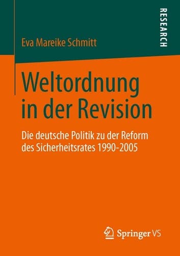 Weltordnung in der Revision Die deutsche Politik zu der Reform des Sicherheitsrates 1990-2005