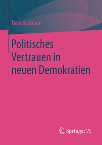 Politisches Vertrauen in neuen Demokratien