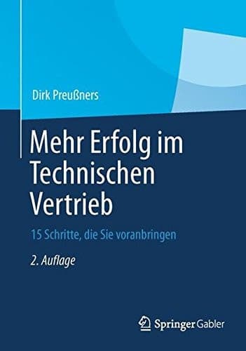 Mehr Erfolg im Technischen Vertrieb 15 Schritte, die Sie voranbringen