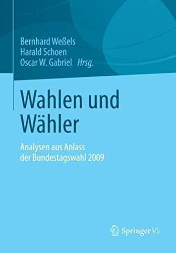 Wahlen und Wähler Analysen aus Anlass der Bundestagswahl 2009