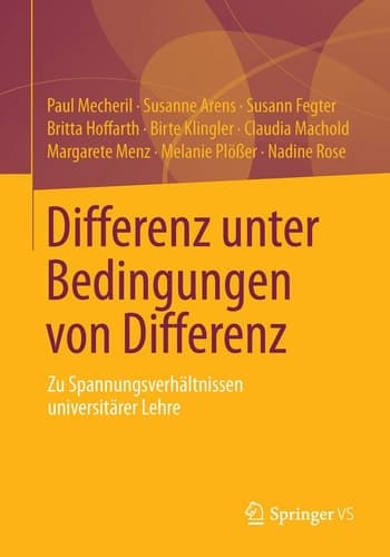 Differenz unter Bedingungen von Differenz Zu Spannungsverhältnissen universitärer Lehre