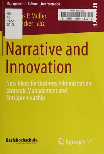 Narrative and Innovation New Ideas for Business Administration, Strategic Management and Entrepreneurship