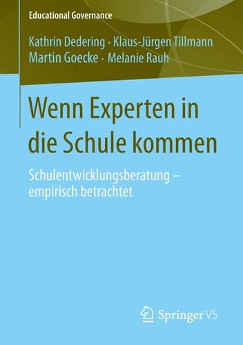 Wenn Experten in die Schule kommen Schulentwicklungsberatung - empirisch betrachtet
