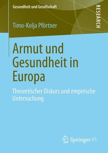 Armut und Gesundheit in Europa Theoretischer Diskurs und empirische Untersuchung