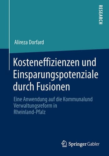 Kosteneffizienzen und Einsparungspotenziale durch Fusionen Eine Anwendung auf die Kommunal- und Verwaltungsreform in Rheinland-Pfalz