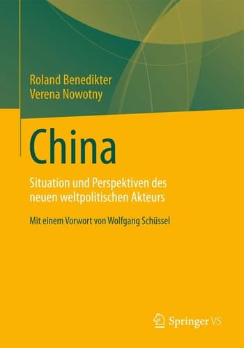 China Situation und Perspektiven des neuen weltpolitischen Akteurs
