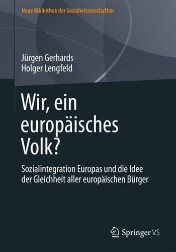 Wir, ein europäisches Volk? Sozialintegration Europas und die Idee der Gleichheit aller europäischen Bürger