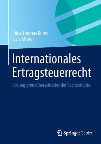 Internationales Ertragsteuerrecht Lösung grenzüberschreitender Sachverhalte