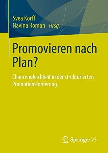 Promovieren nach Plan? Chancengleichheit in der strukturierten Promotionsförderung