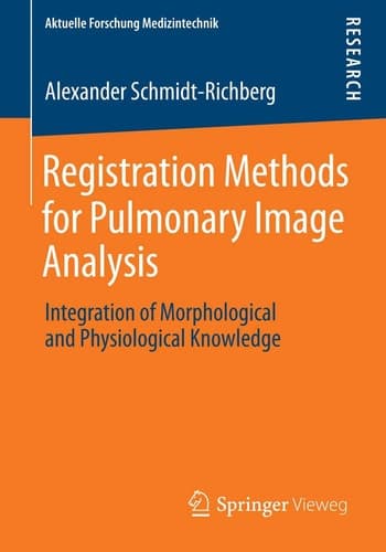 Registration Methods for Pulmonary Image Analysis Integration of Morphological and Physiological Knowledge