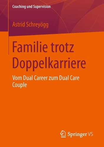 Familie trotz Doppelkarriere Vom Dual Career zum Dual Care Couple