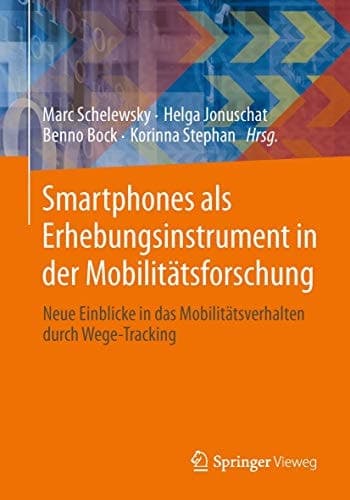 Smartphones unterstützen die Mobilitätsforschung Neue Einblicke in das Mobilitätsverhalten durch Wege-Tracking