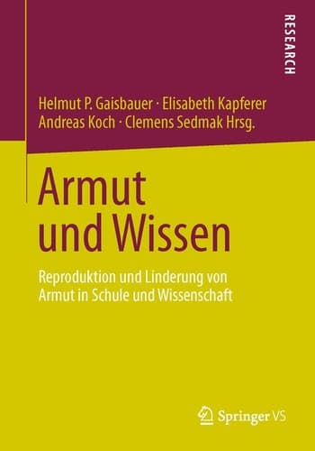 Armut und Wissen Reproduktion und Linderung von Armut in Schule und Wissenschaft