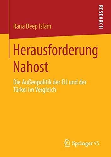 Herausforderung Nahost Die Außenpolitik der EU und der Türkei im Vergleich