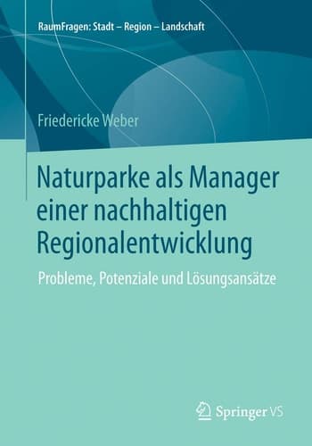 Naturparke als Manager einer nachhaltigen Regionalentwicklung Probleme, Potenziale und Lösungsansätze