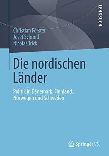 Die nordischen Länder Politik in Dänemark, Finnland, Norwegen und Schweden