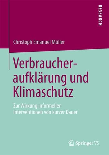 Verbraucheraufklärung und Klimaschutz Zur Wirkung informeller Interventionen von kurzer Dauer