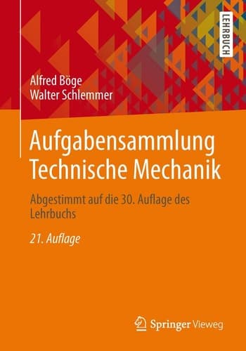 Aufgabensammlung Technische Mechanik Abgestimmt auf die 30. Auflage des Lehrbuchs