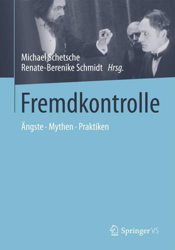 Fremdkontrolle Ängste - Mythen - Praktiken