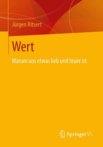Wert Warum uns etwas lieb und teuer ist