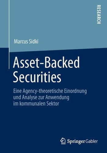 Asset-Backed Securities Eine Agency-theoretische Einordnung und Analyse zur Anwendung im kommunalen Sektor