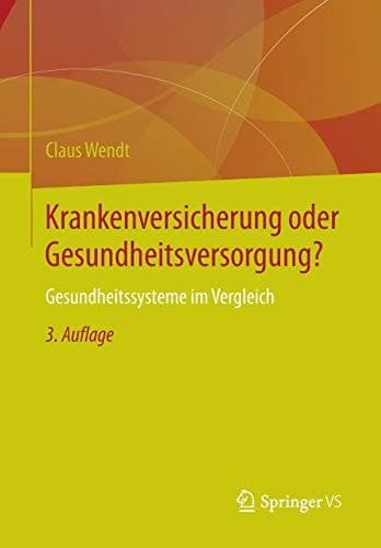 Krankenversicherung oder Gesundheitsversorgung? Gesundheitssysteme im Vergleich
