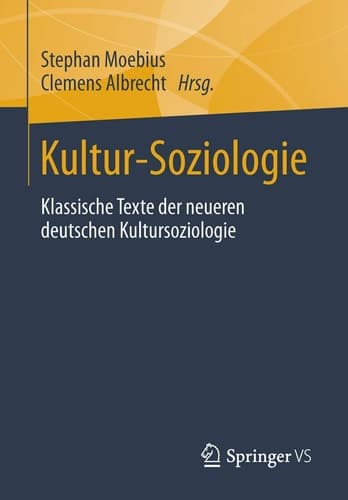 Kultur-Soziologie Klassische Texte der neueren deutschen Kultursoziologie