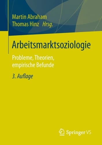 Arbeitsmarktsoziologie Probleme, Theorien, empirische Befunde