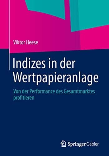 Indizes in der Wertpapieranlage Von der Performance des Gesamtmarktes profitieren