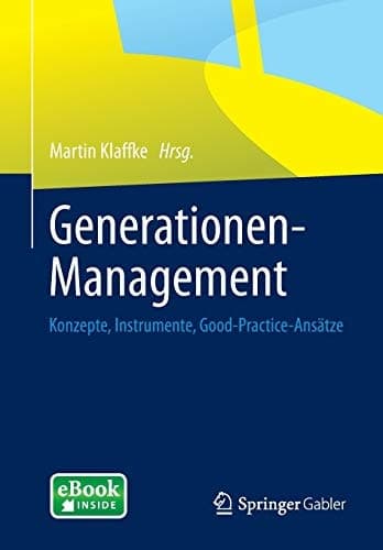 Generationen-Management Konzepte, Instrumente, Good-Practice-Ansätze