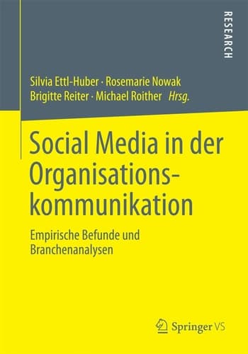 Social Media in der Organisationskommunikation Empirische Befunde und Branchenanalysen