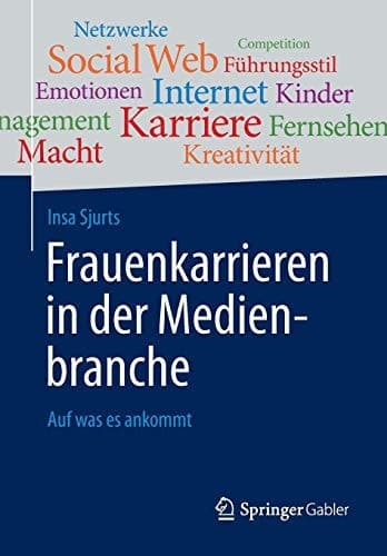 Frauenkarrieren in der Medienbranche Auf was es ankommt