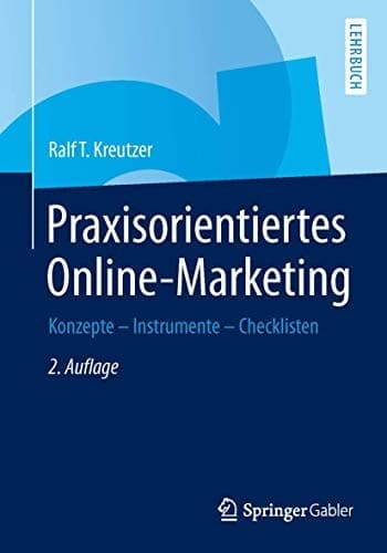 Praxisorientiertes Online-Marketing Konzepte - Instrumente - Checklisten