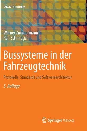 Bussysteme in der Fahrzeugtechnik Protokolle, Standards und Softwarearchitektur