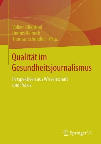 Qualität im Gesundheitsjournalismus Perspektiven aus Wissenschaft und Praxis