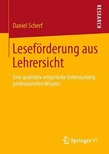 Leseförderung aus Lehrersicht Eine qualitativ-empirische Untersuchung professionellen Wissens