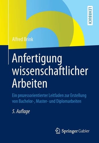 Anfertigung wissenschaftlicher Arbeiten Ein prozessorientierter Leitfaden zur Erstellung von Bachelor-, Master- und Diplomarbeiten