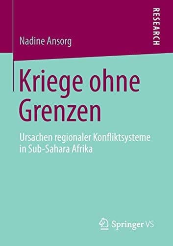 Kriege ohne Grenzen Ursachen regionaler Konfliktsysteme in Sub-Sahara Afrika