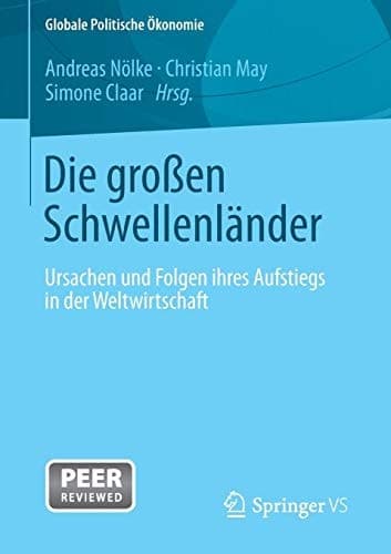 Die großen Schwellenländer Ursachen und Folgen ihres Aufstiegs in der Weltwirtschaft